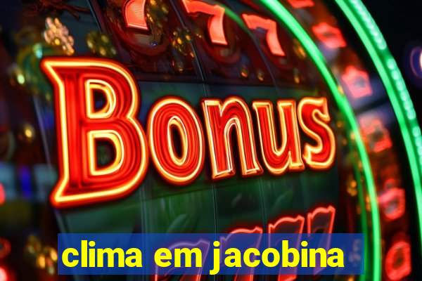 clima em jacobina